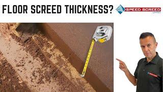 Floor Screed Thickness? What depth of screed do you need? Maximum and minimum screed depths