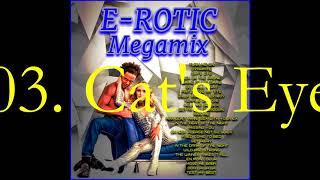 E-ROTIC MEGAMIX (Remastered by N&R Production)