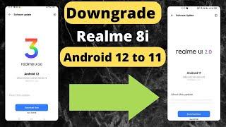 Realme 8i  Downgrade Realme UI 3.0 To Realme UI 2.0 | Downgrade Android 12 To Android 11