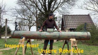 Unsere Rohrfalle