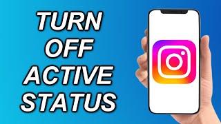 How To Turn Off Active Status On Instagram 2023