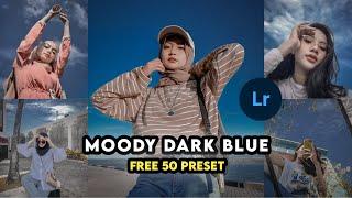 50+ PRESET LIGHTROOM TERBARU 2021 | MOODY DARK BLUE PRESET | LIGHTROOM TUTORIAL