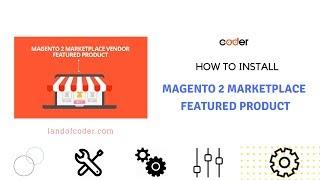 How To Install Magento 2 Marketplace Featured Product Fast - LandOfCoder Tutorials