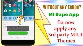 Fix- How to apply 3rd party Miui themes without error. |without Miui theme editor|MIUI 9|MI rape|