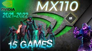 NVIDIA GeForce MX110  in 15 Games            ( 2021-2024 )