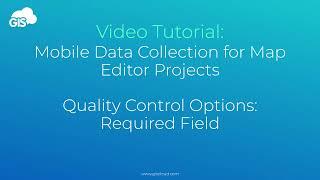 Map Editor - Set up a Required Field in Data Collection Form