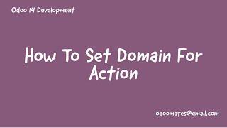 21.How To Set Domain For Menu Action In Odoo || Filtering Records Based On Condition || Odoo Domain