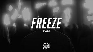 Kygo - Freeze (Lyrics)