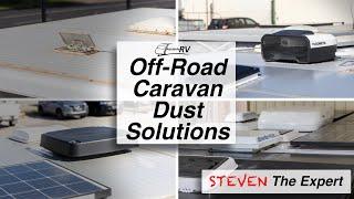 Ultimate Guide to Off-Road Caravan Dust Solutions: Scupper Vent, Dometic, Carafan and ARL HTP