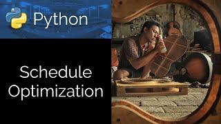 Schedule Optimization with Python
