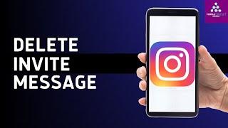 How to Delete Invite Message on Instagram