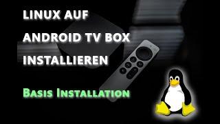 Linux auf Android TV Box installieren. Neue Anleitung (2022). Amlogic Rockchip Allwinner unter €50