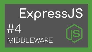 ExpressJS Tutorial #4 - Middleware Functions