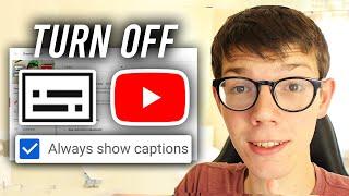 How To Turn Off Automatic Captions On YouTube (Subtitles) - Full Guide