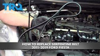 How to Replace Serpentine Belt 2011-2019 Ford Fiesta