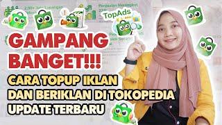 CARA TOP UP IKLAN DI TOKOPEDIA DAN CARA BERIKLAN DI TOKOPEDIA | TOP UP IKLAN DENGAN BUDGET MINIM!!!