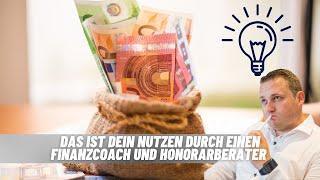 Dein Nutzen durch einen Honorarberater & Finanzcoach