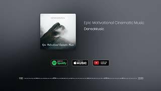 Epic Motivational Cinematic Music (Full album) - by DensoMusic [Royalty Free Music]