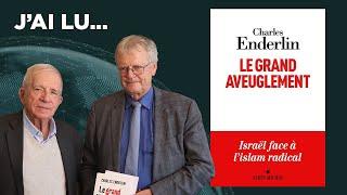 J'ai lu... « Le Grand Aveuglement » par Charles Enderlin