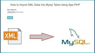 How to Import XML Data into Mysql Table Using PHP with Ajax