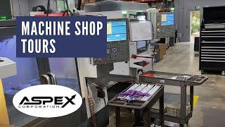 Machine Shop Tours: Aspex Corporation