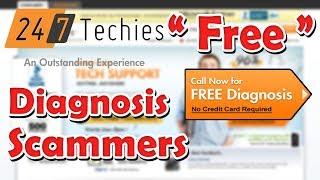24/7 Techies Scammers / Offer " Free Diagnosis " * That's Not Free *