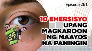 Alam Niyo Ba? Episode 261⎢‘10 Exercise For A Better Eyesight'