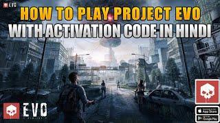 How to Play Project evo | How to Get Activation Code  Full Details In Hindi #2