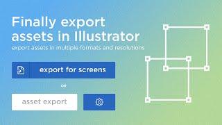 Illustrator Tutorial: Export assets with multiple formats / resolutions