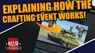 War Thunder EXPLAINING the CRAFTING EVENT? HOW it WORKS!