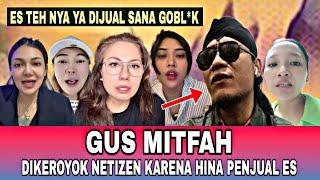 VIRAL! GUS MIFTAH DIKEROYOK NETIZEN KARENA MENGOLOK OLOK PENJUAL ES TEH