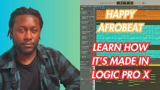 How to Make Modern Happy AFROBEATS (Oxlade, Burna Boy, Wizkid) | Logic Pro X Beginners Tutorial