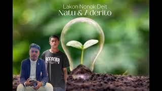 Natu & Aderito ,LAKON NONOK DEIT ( ofesial Lirik