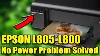 EPSON L805 POWER PROBLEM ! Epson L805,L810,L850 power problem solution