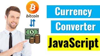 Create a Currency Converter WIth JavaScript HTML and CSS