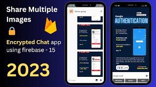 upload multiple images firebase | Encrypted chat app 2023