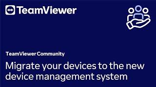 How to migrate your devices to the new device management system (Full guide)