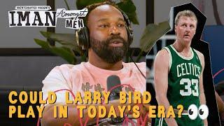 Baron Davis & Iman Shumpert Debate Larry Bird in Today’s NBA | IMAN AMONGST MEN