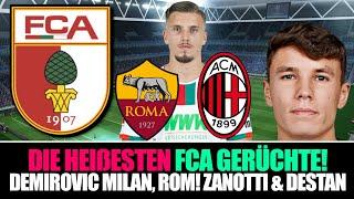 FCA GERÜCHTE UPDATE | DEMIROVIC AC MAILAND & AS ROM | ZANOTTI & DESTAN ZUM FCA GERÜCHT! FCA NEWS