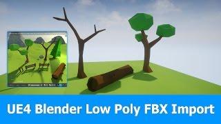 Unreal Engine 4 (UE4.15) Lowpoly Import Blender FBX