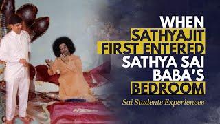 When Sathyajit First Entered Sathya Sai Baba's Bedroom | Thrilling Experience