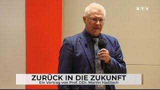 Zurück in die Zukunft - Vortrag von Prof. DDr. Martin Haditsch