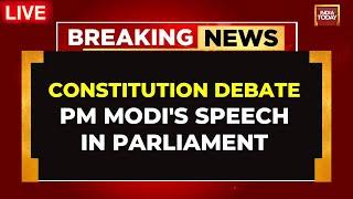 PM Modi LIVE From Parliament | PM Modi's Speech In Parliament | Samvidhan Showdown In Lok Sabha