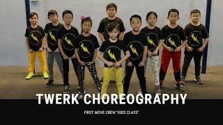 First Move "KIDS  Class" // TWERK choreography