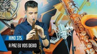  Hino 375 - A paz Eu vos deixo -  Vinicius Amorim - Sax Soprano - Hinário 5 CCB 