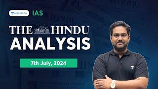 The Hindu Newspaper Analysis LIVE | 7th July 2024 | UPSC Current Affairs Today | Chethan N