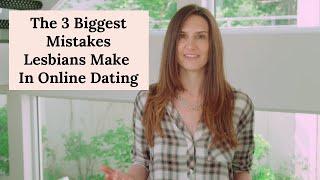 The 3 Biggest Mistakes Lesbians Make In Online Dating