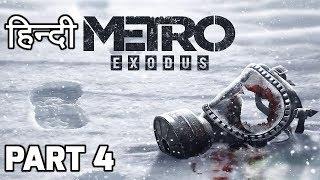 METRO EXODUS Hindi Gameplay Part 4 | Getting Bored now |