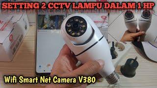 Cara setting 2 cctv lampu v380 dalam 1 hp || wifi panorama camera