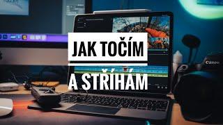 Jak natáčím videa - technika, postup, střih. Vše, co jsi chtěl vědět ‍